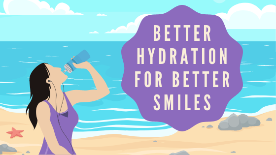 cartoon woman drinking water on the beach with text: better hydration for better smiles