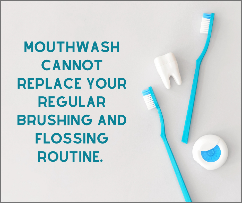 text from blog that says "mouthwash cannot replace your regular brushing and flossing routine" with image of toothbrushes and floss